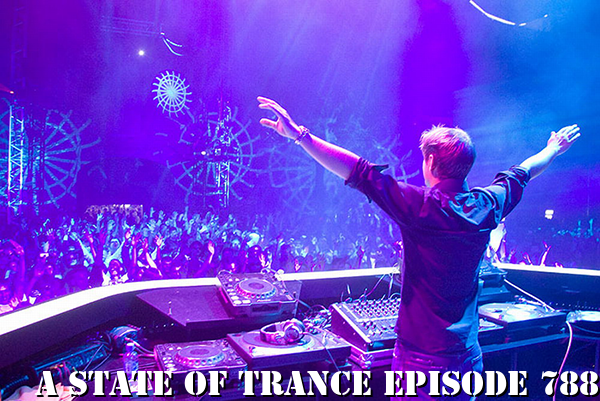 A State Of Trance - Episode 788 #ASOT788 Listen/Download! - MiroPPB