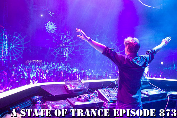 A State of Trance Episode 873 ASOT873 Listen Download MiroPPB